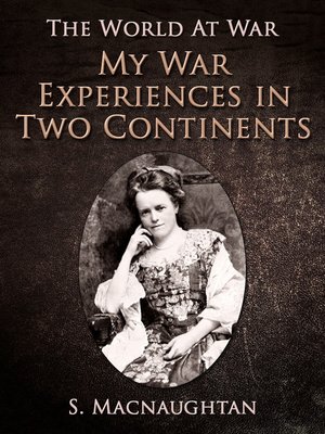 cover image of My War Experiences in Two Continents
